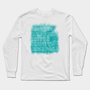 Jack Rebecca Kevin Kate Randall Teal Names Long Sleeve T-Shirt